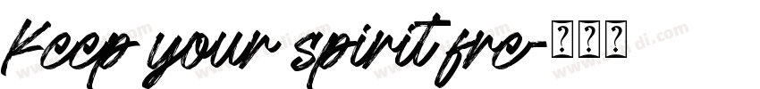 Keep your spirit fre字体转换